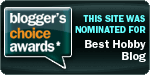 My site was nominated for Best Hobby Blog!